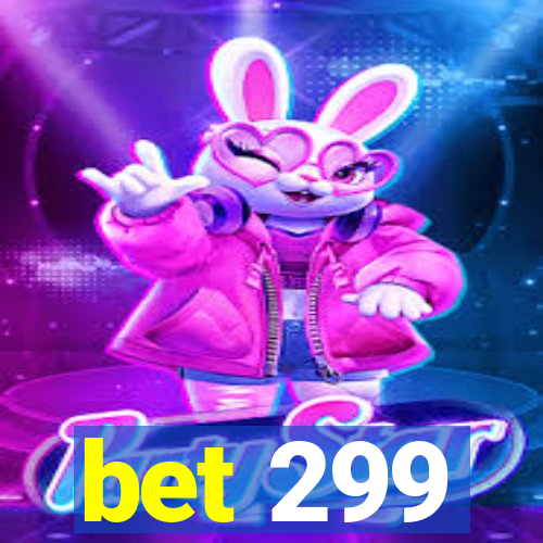 bet 299